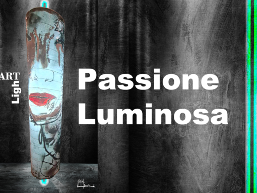 Passione luminosa